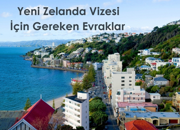 Yeni Zelanda Vizesi İçin Gereken Evraklar